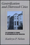 Gentrification and Distressed Cities: An Assessment of Trends in Intrametropolitan Migration