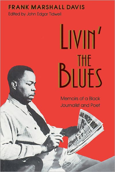 Livin' the Blues: Memoirs of a Black Journalist and Poet