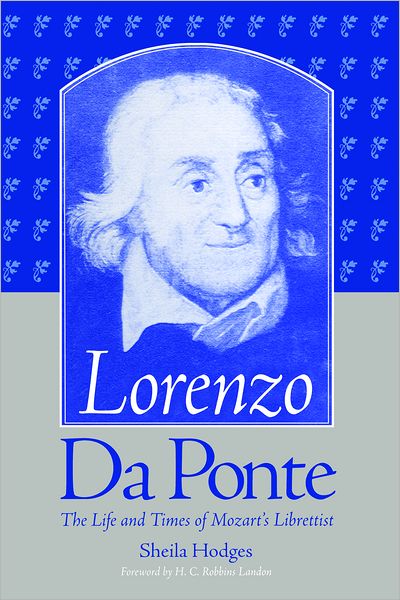 Lorenzo Da Ponte: The Life and Times of Mozart's Librettist