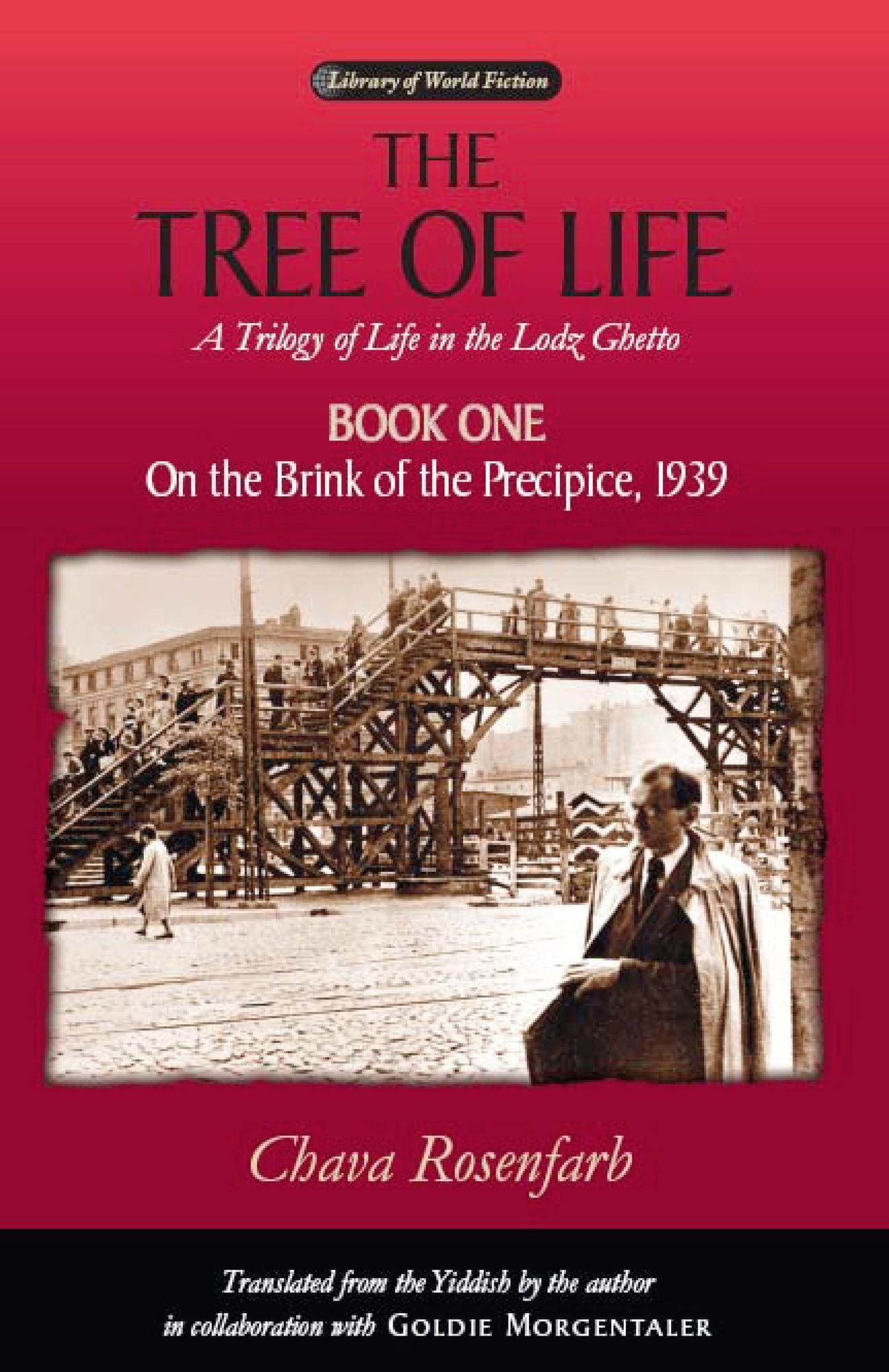 The Tree of Life: A Trilogy of Life in the Lodz Ghetto: Book One: On the Brink of the Precipice, 1939
