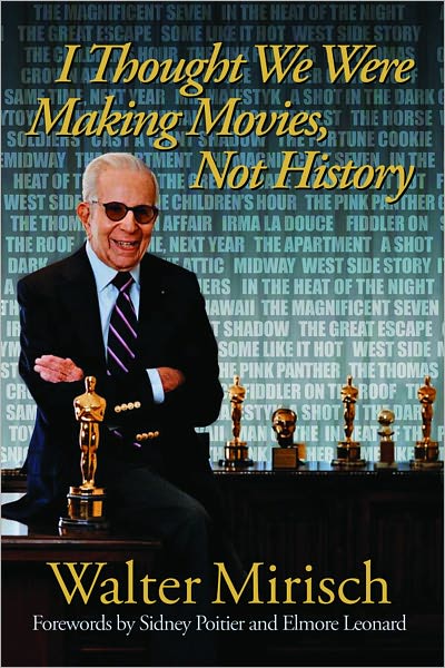 I Thought We Were Making Movies, Not History