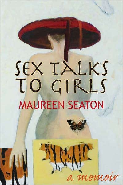 Sex Talks to Girls: A Memoir