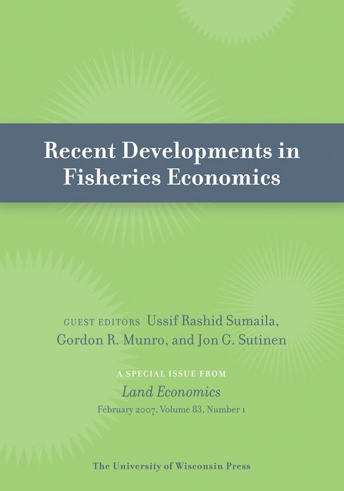 Recent Developments in Fisheries Economics: Special Issue of Land Economics 83:1 (February 2007)