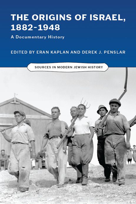 The Origins of Israel, 1882-1948: A Documentary History