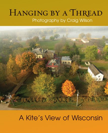 Hanging by a Thread: A Kite's View of Wisconsin