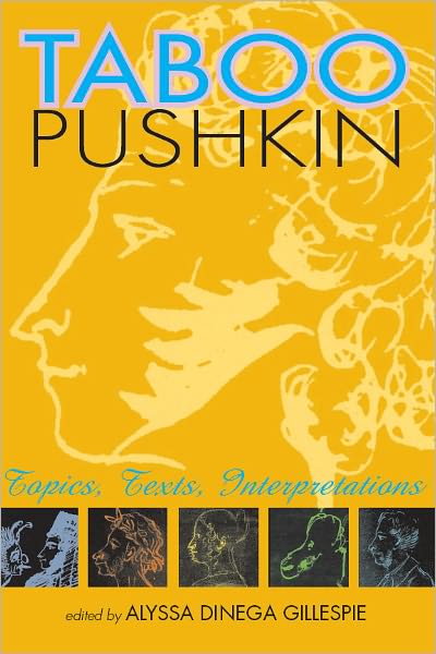 Taboo Pushkin: Topics, Texts, Interpretations