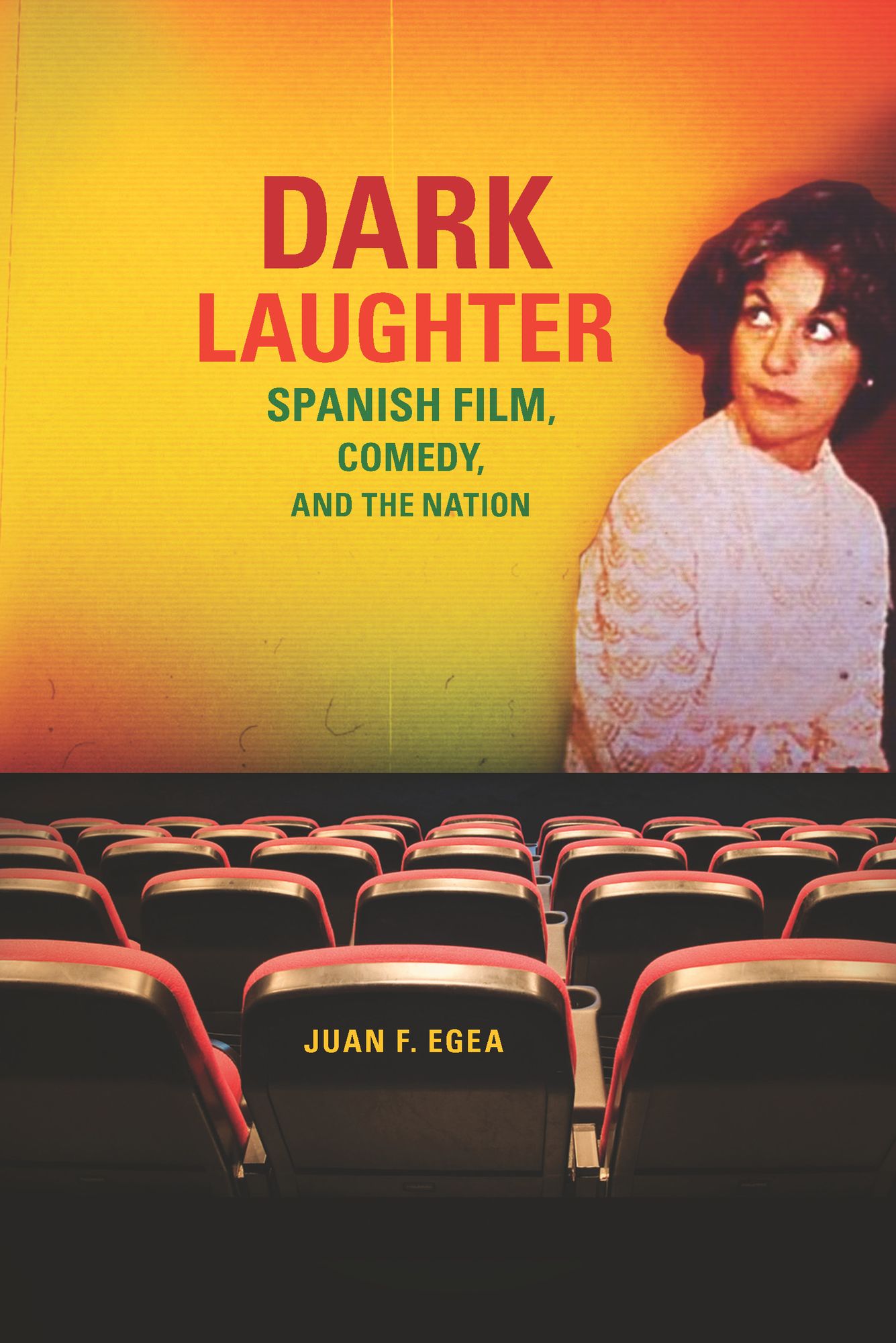 Dark Laughter: Spanish Film, Comedy, and the Nation