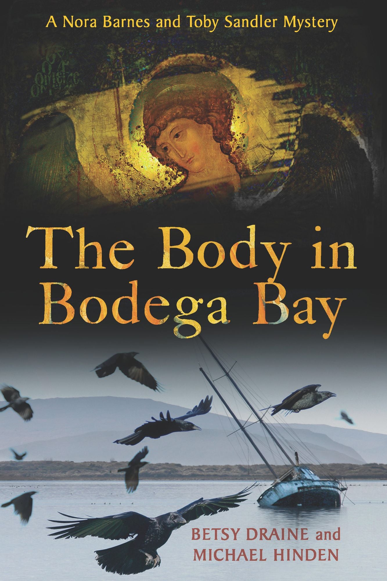 The Body in Bodega Bay: A Nora Barnes and Toby Sandler Mystery