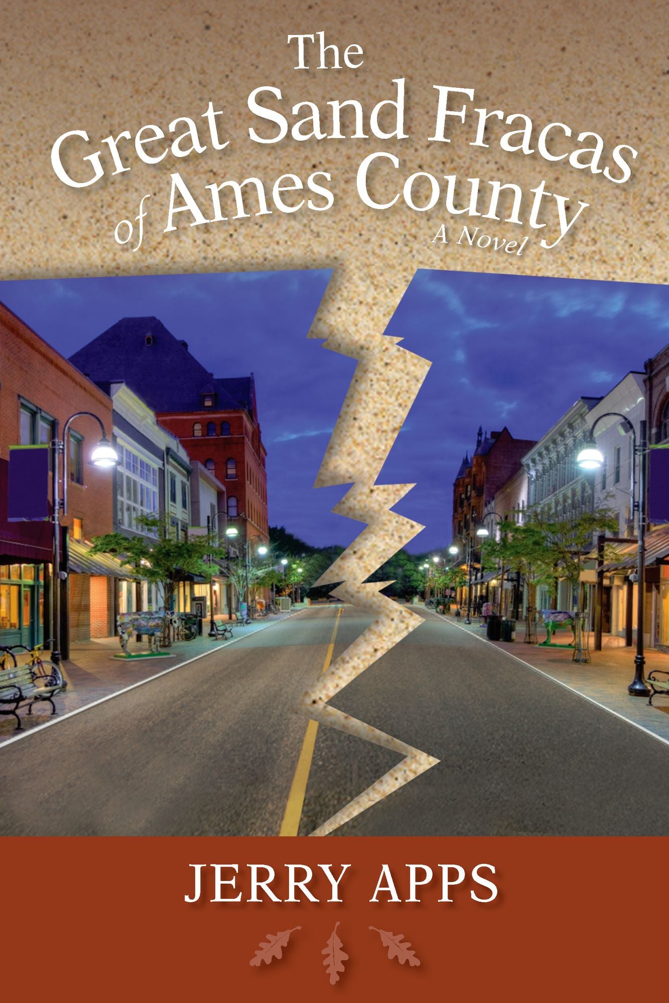 The Great Sand Fracas of Ames County: A Novel