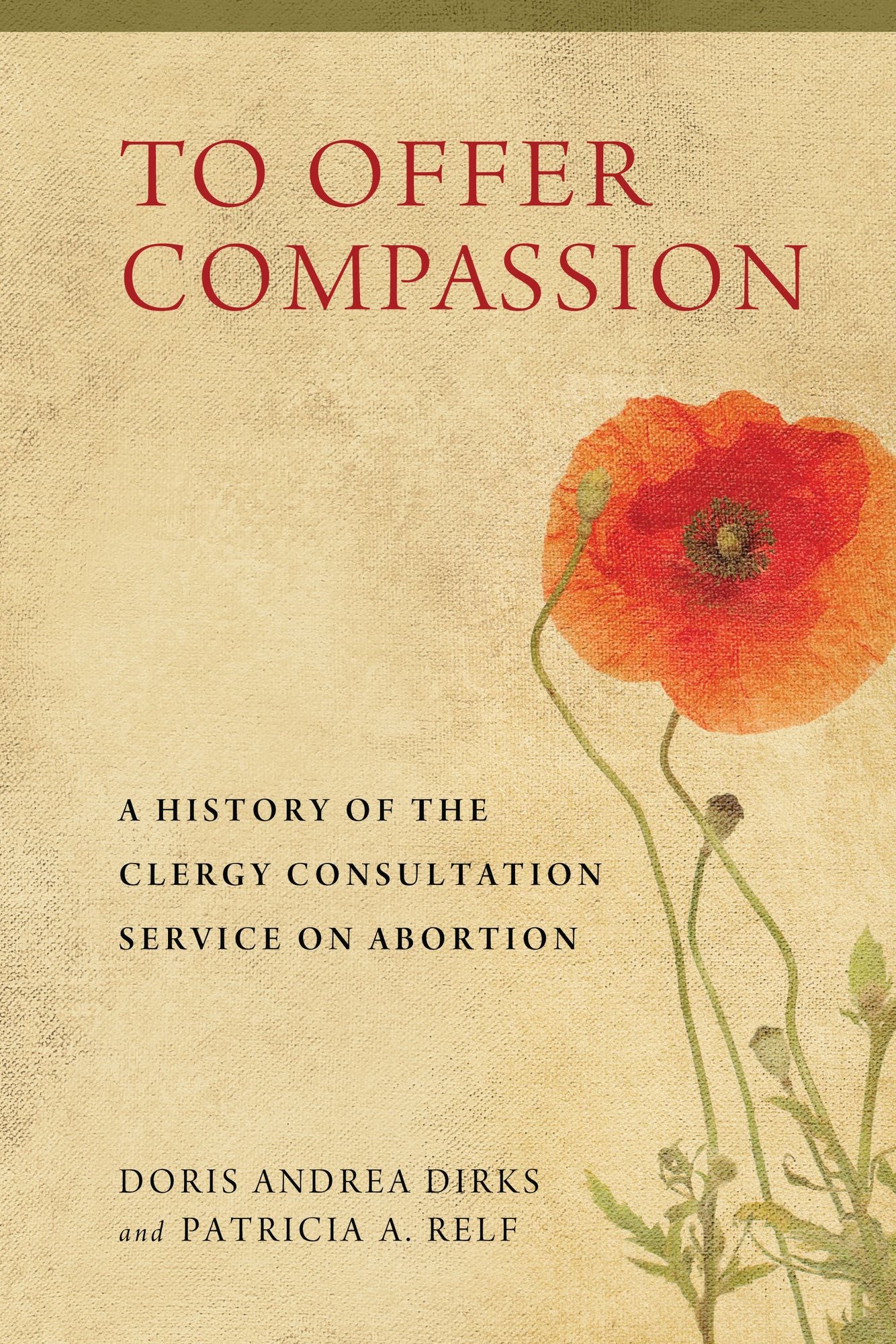 To Offer Compassion: A History of the Clergy Consultation Service on Abortion