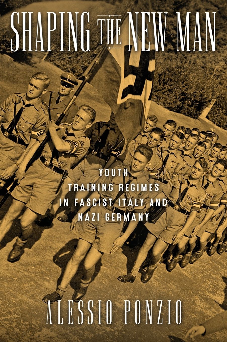 Shaping the New Man: Youth Training Regimes in Fascist Italy and Nazi Germany