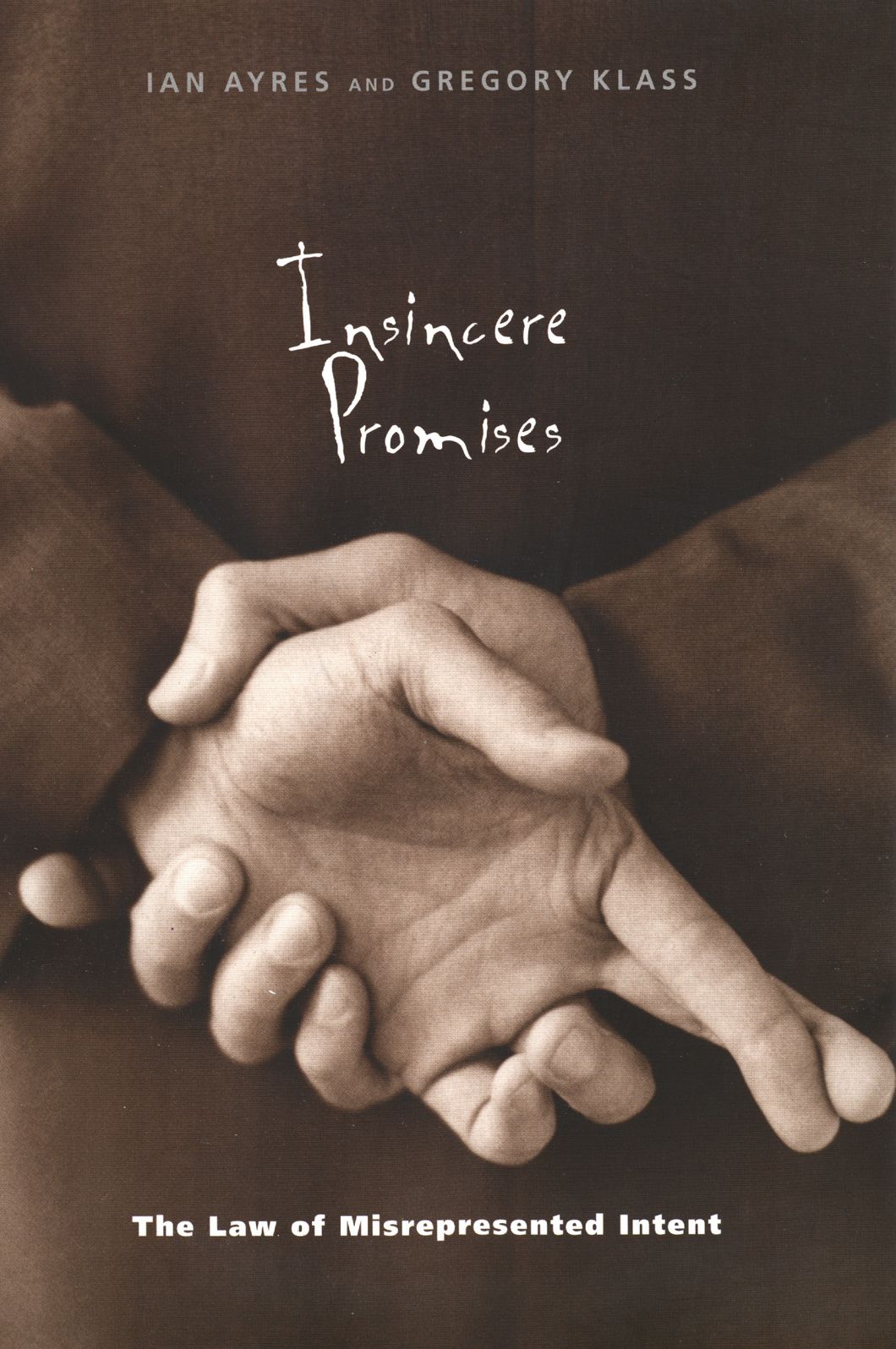 Insincere Promises: The Law of Misrepresented Intent