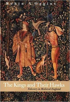 The Kings and Their Hawks: Falconry in Medieval England
