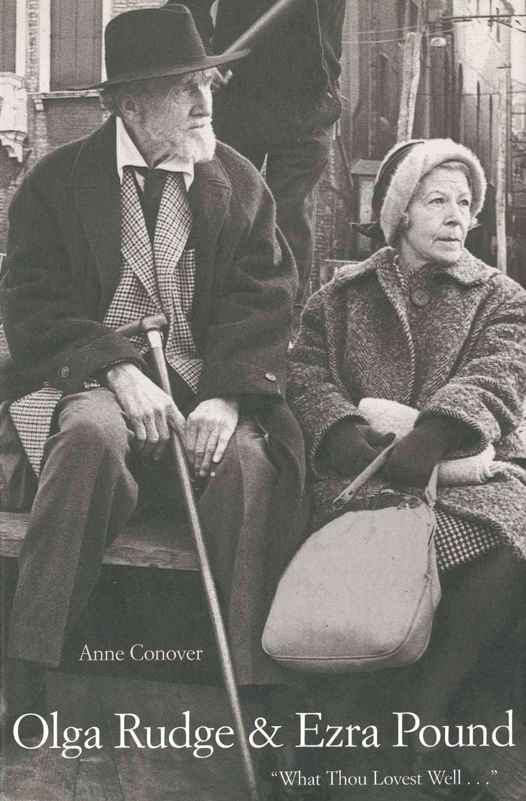 Olga Rudge & Ezra Pound: ''What Thou Lovest Well . . .''