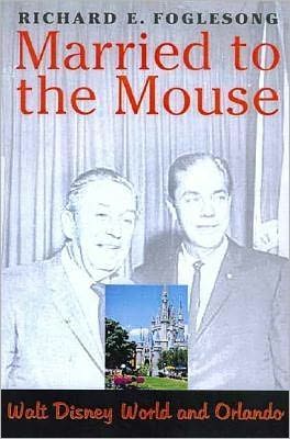 Married to the Mouse: Walt Disney World and Orlando
