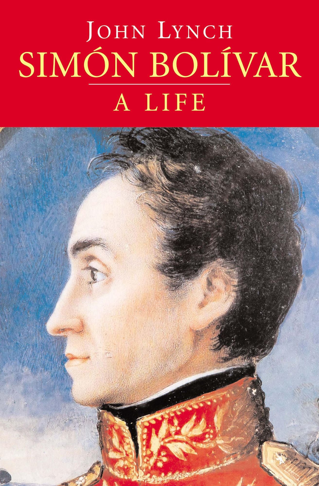 Simon Bolivar (Simon Bolivar): A Life