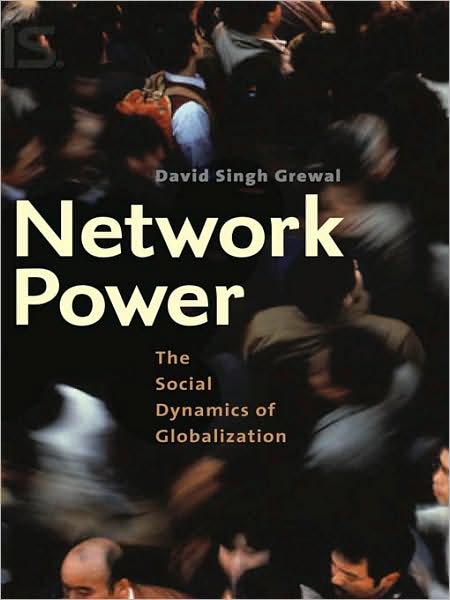 Network Power: The Social Dynamics of Globalization