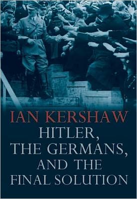 Hitler, the Germans, and the Final Solution