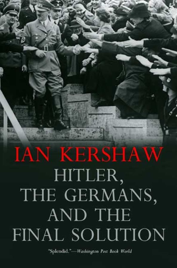 Hitler, the Germans, and the Final Solution