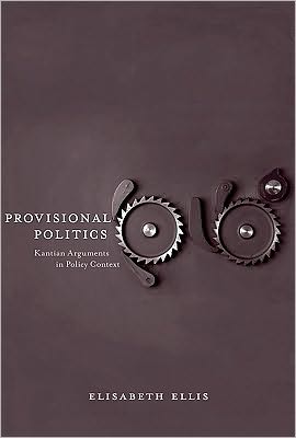 Provisional Politics: Kantian Arguments in Policy Context