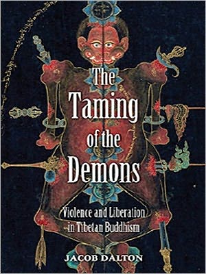 The Taming of the Demons: Violence and Liberation in Tibetan Buddhism
