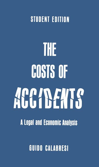 The Cost of Accidents: A Legal and Economic Analysis