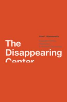 The Disappearing Center: Engaged Citizens, Polarization, and American Democracy