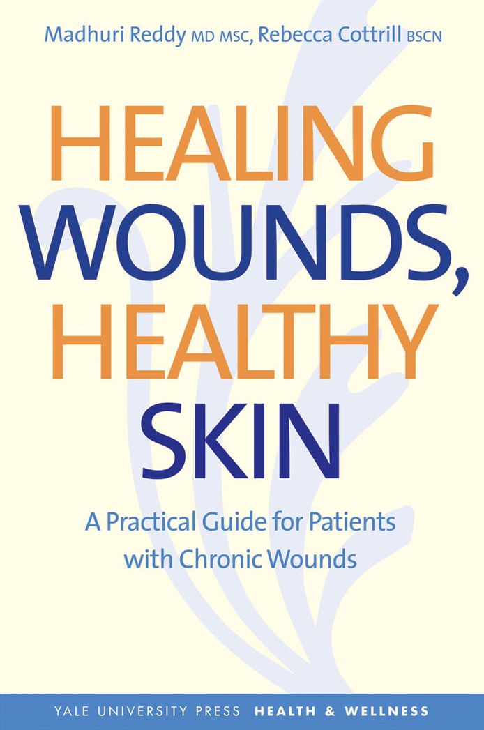 Healing Wounds, Healthy Skin: A Practical Guide for Patients with Chronic Wounds
