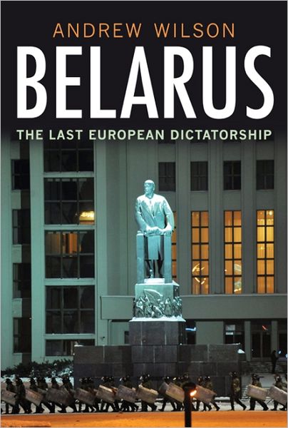 Belarus: The Last European Dictatorship