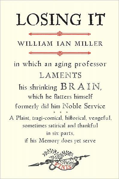 Losing It: In which an Aging Professor laments his shrinking Brain?.