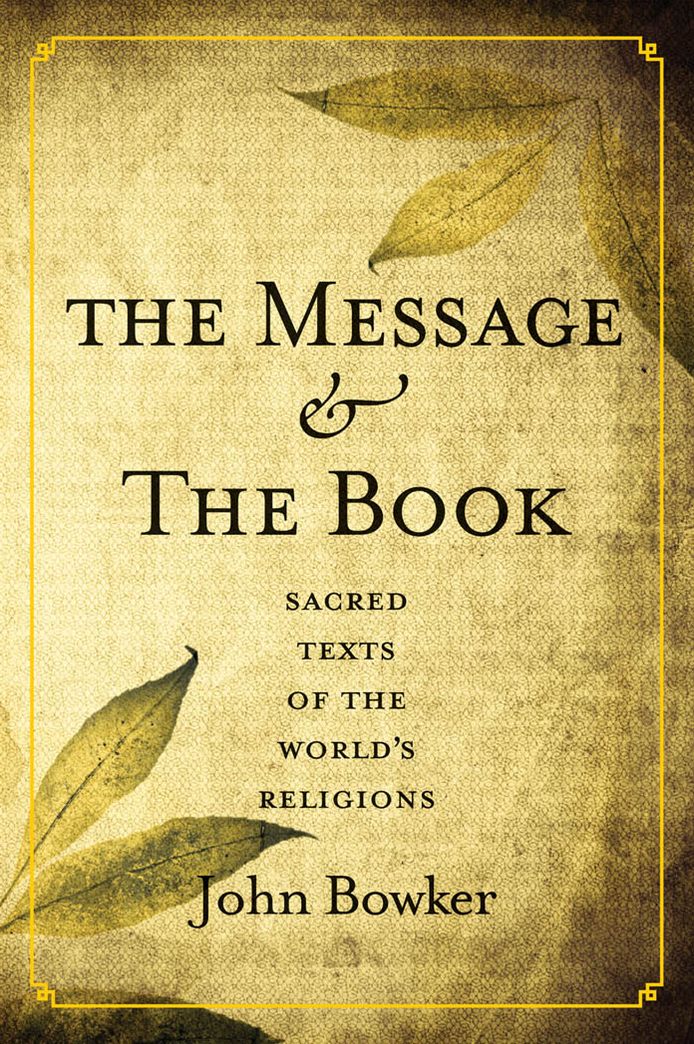 The Message and the Book: Sacred Texts of the World's Religions