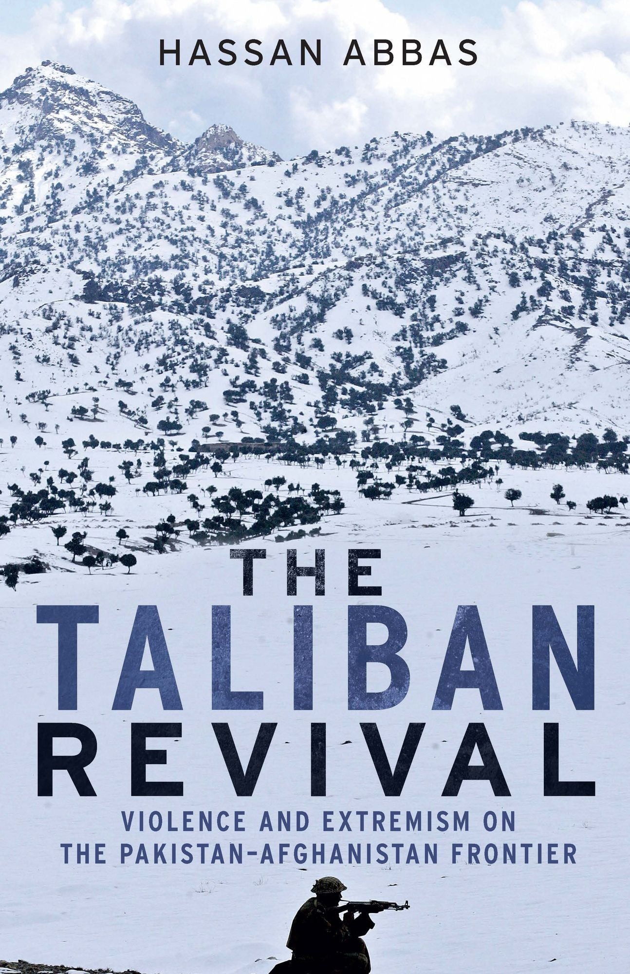 The Taliban Revival: Violence and Extremism on the Pakistan-Afghanistan Frontier