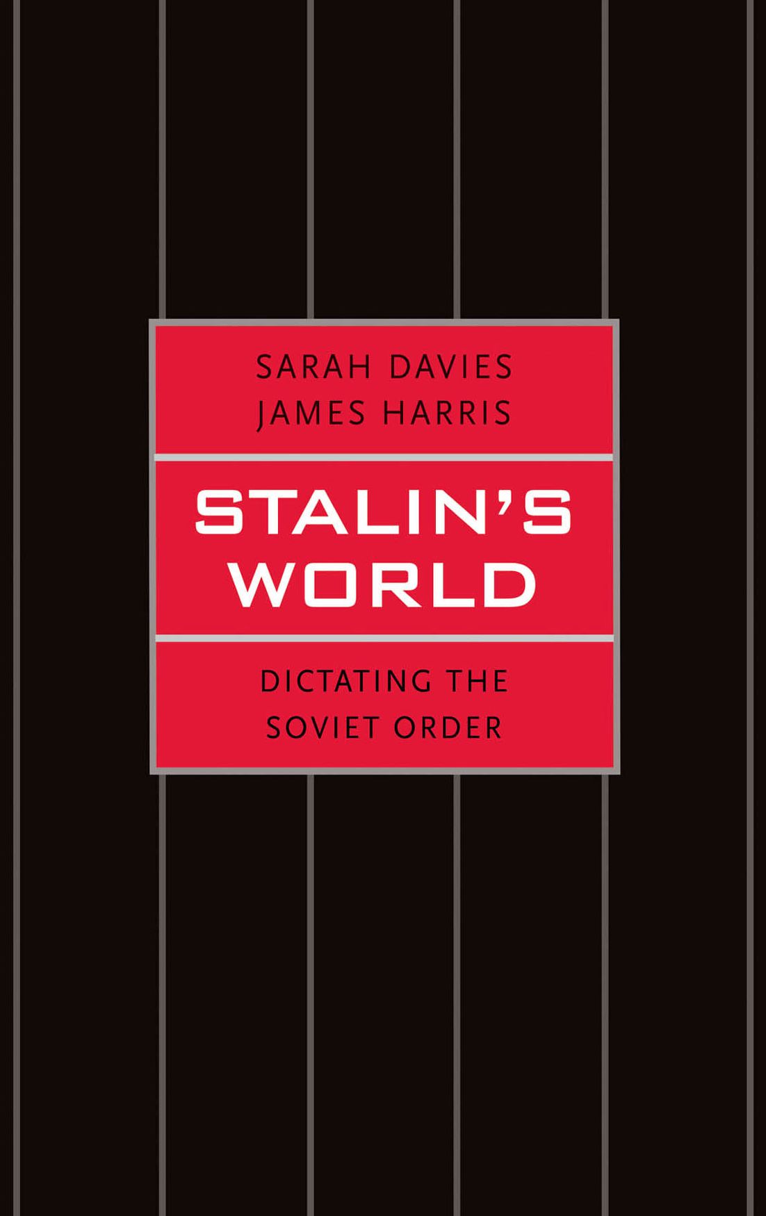 Stalin's World: Dictating the Soviet Order