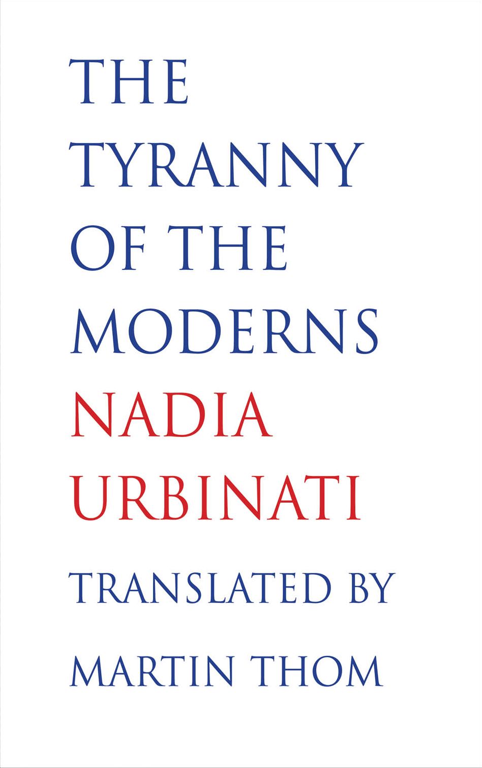 The Tyranny of the Moderns