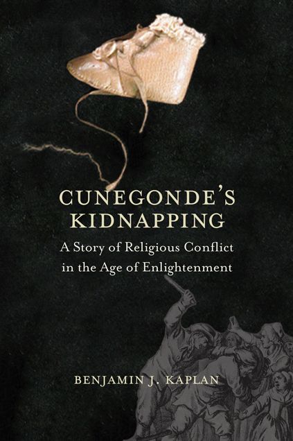 Cunegonde's Kidnapping: A Story of Religious Conflict in the Age of Enlightenment