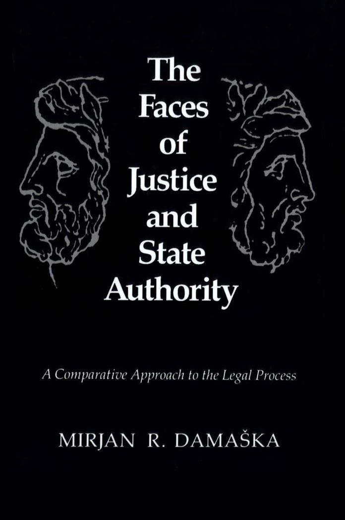 The Faces of Justice and State Authority: A Comparative Approach to the Legal Process