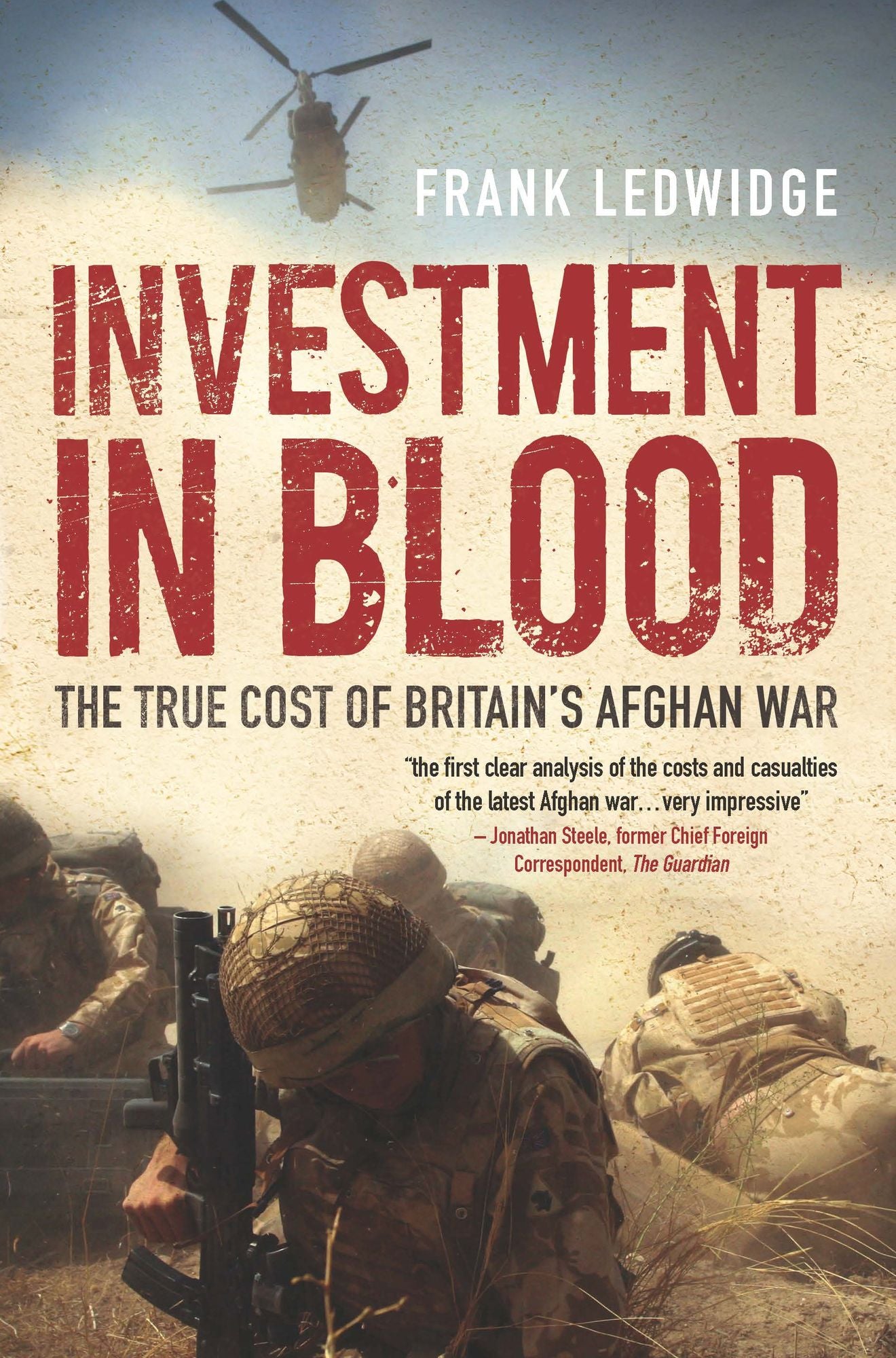 Investment in Blood: The True Cost of Britain's Afghan War