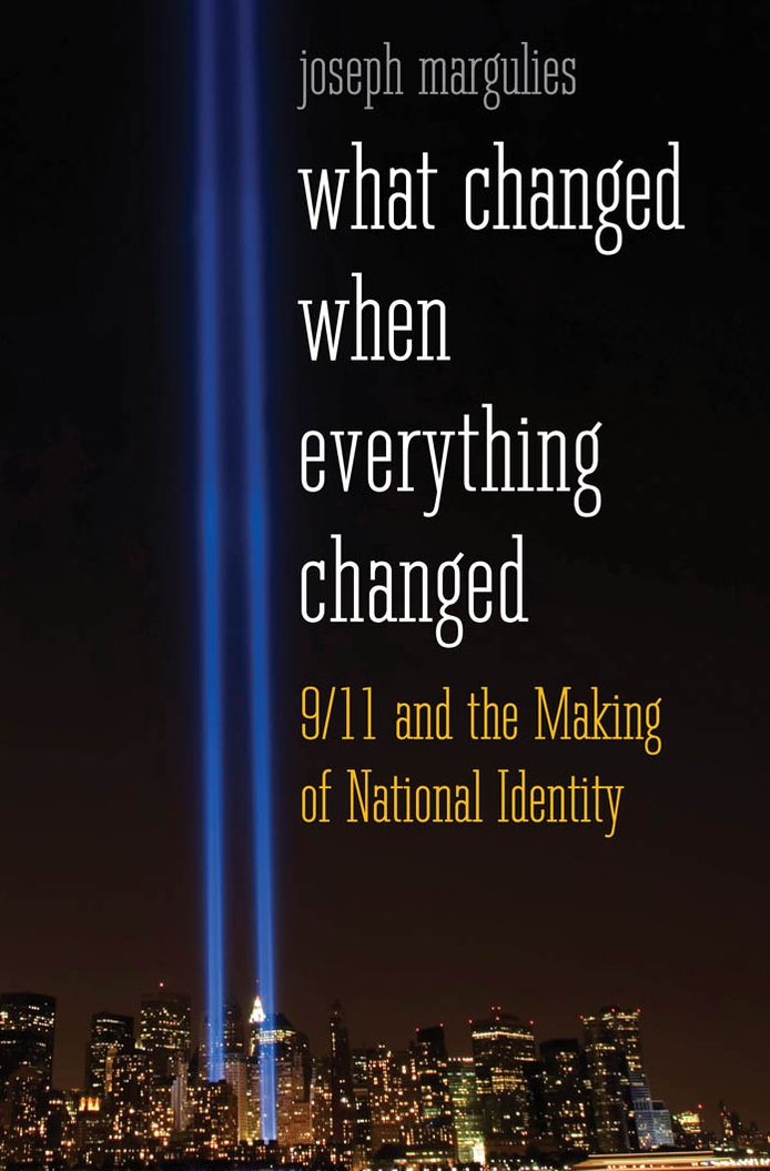 What Changed When Everything Changed: 9/11 and the Making of National Identity