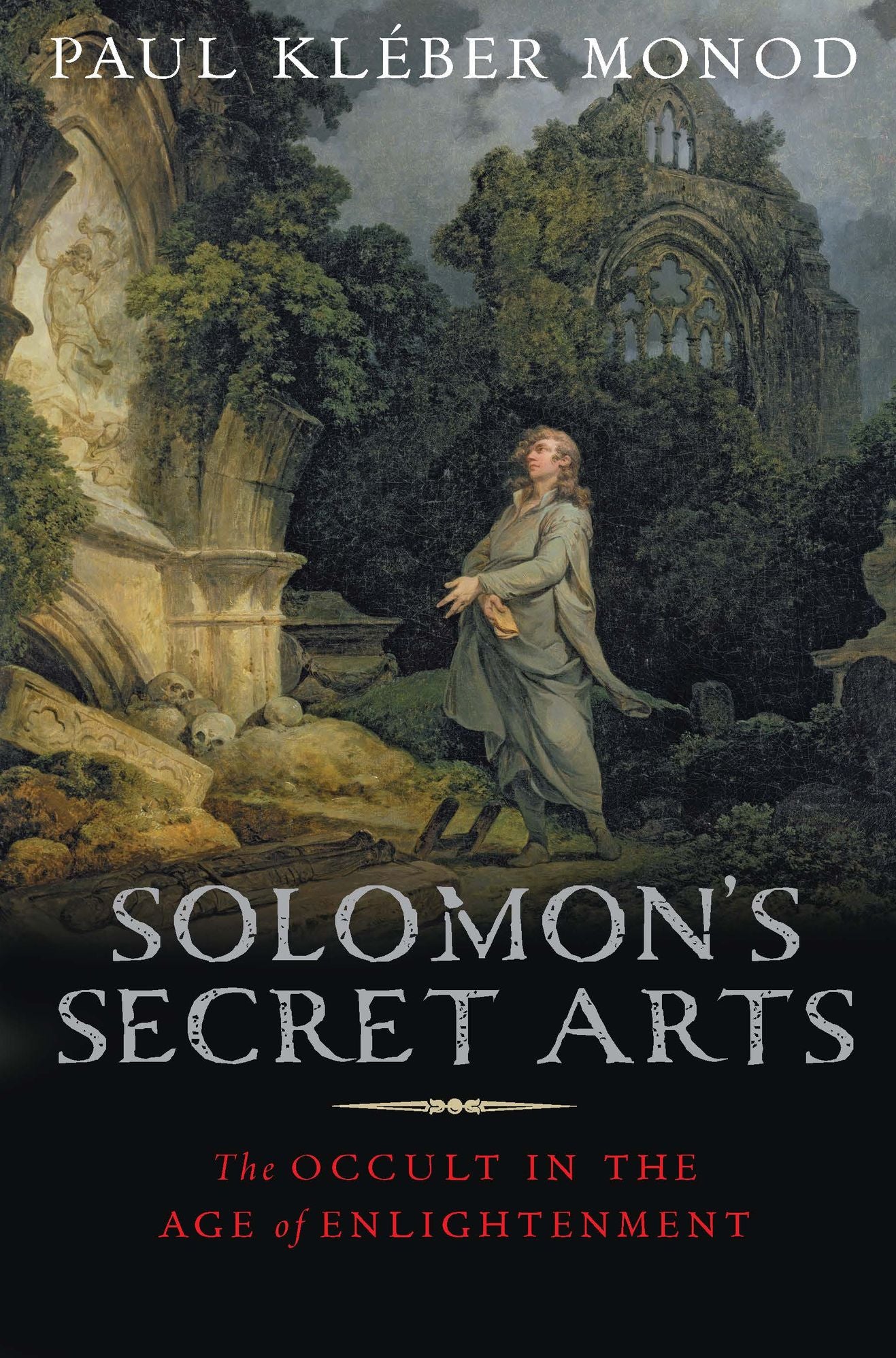 Solomon's Secret Arts: The Occult in the Age of Enlightenment