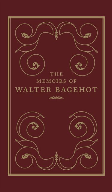 The Memoirs of Walter Bagehot