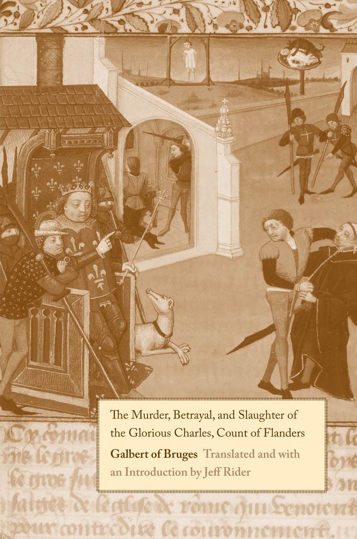 The Murder, Betrayal, and Slaughter of the Glorious Charles, Count of Flanders