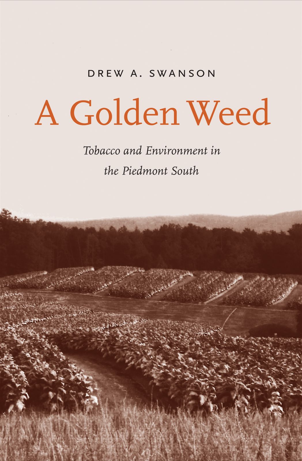 A Golden Weed: Tobacco and Environment in the Piedmont South