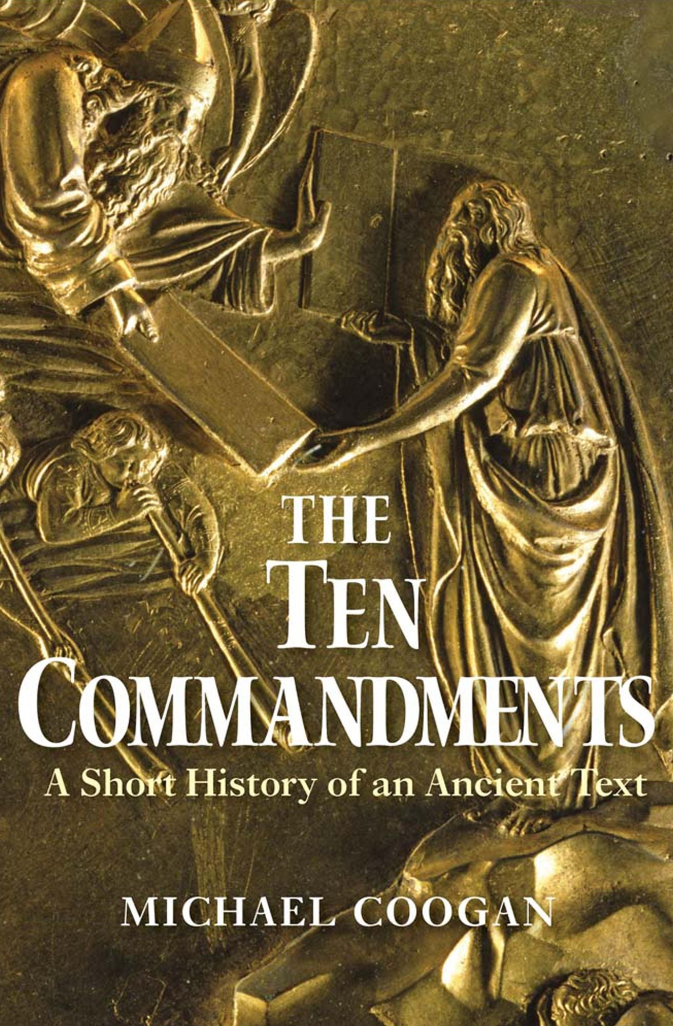 The Ten Commandments: A Short History of an Ancient Text