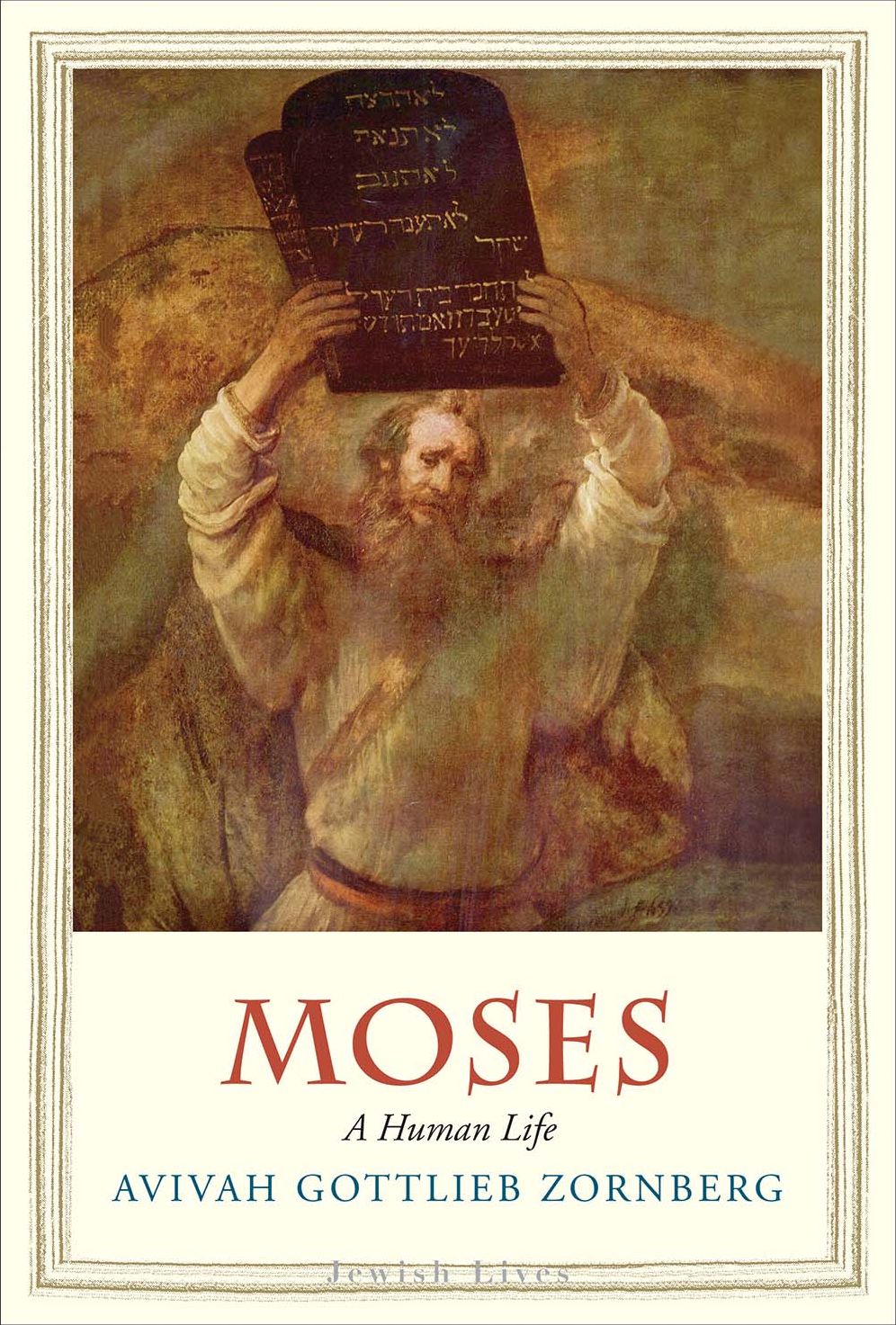 Moses: A Human Life