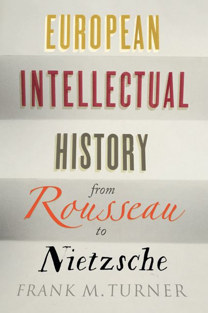 European Intellectual History from Rousseau to Nietzsche