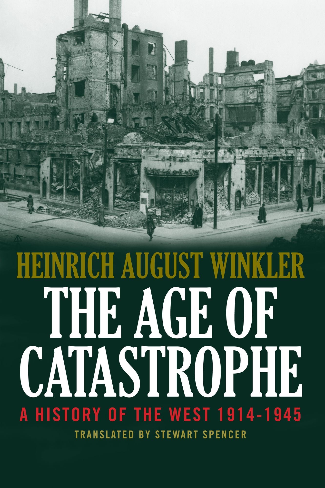 The Age of Catastrophe: A History of the West 1914-1945
