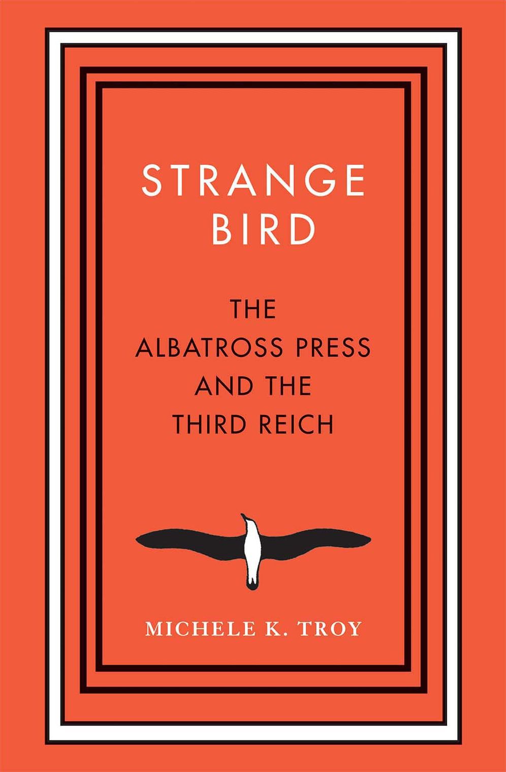Strange Bird: The Albatross Press and the Third Reich