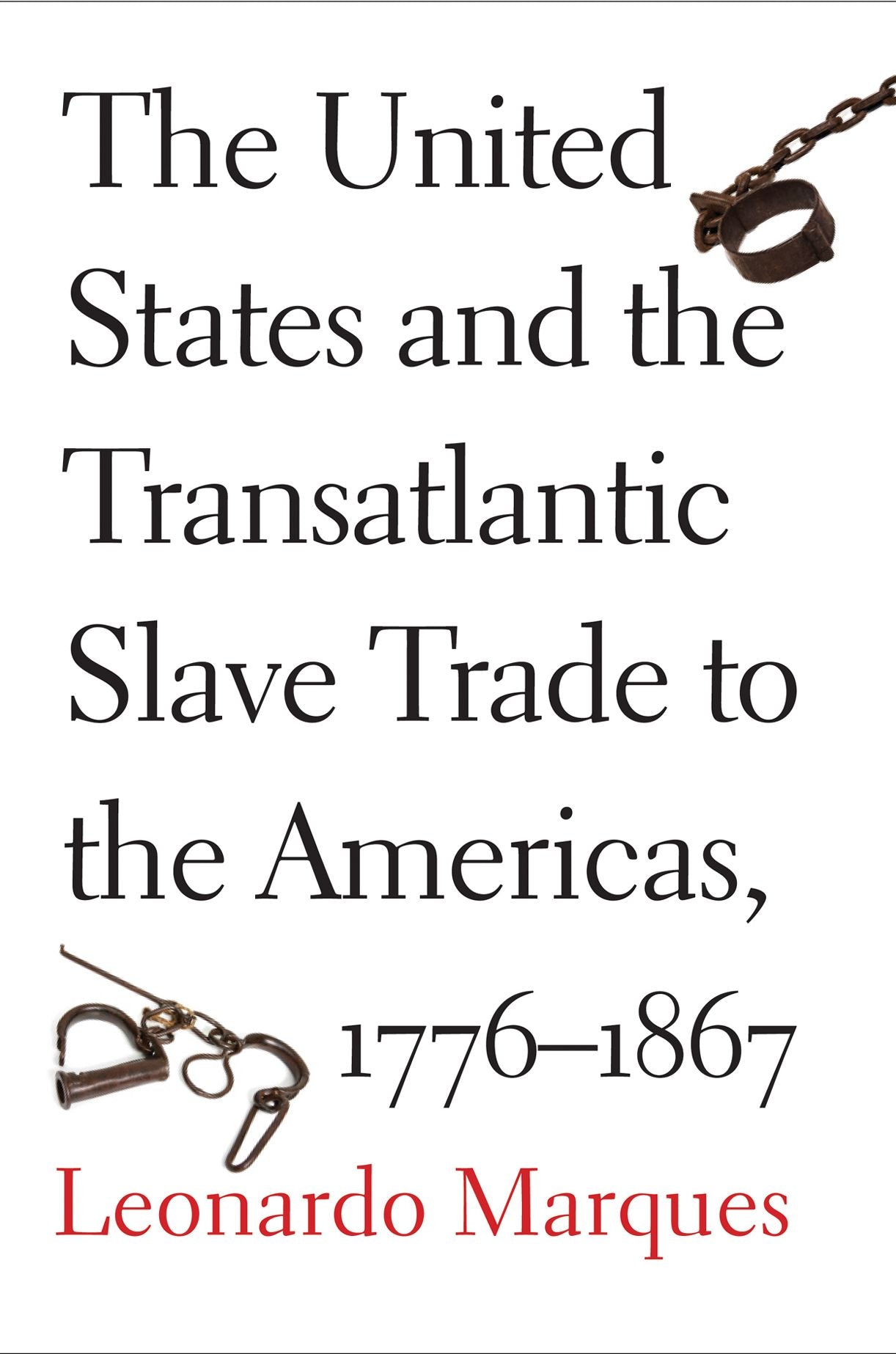 The United States and the Transatlantic Slave Trade to the Americas, 1776-1867