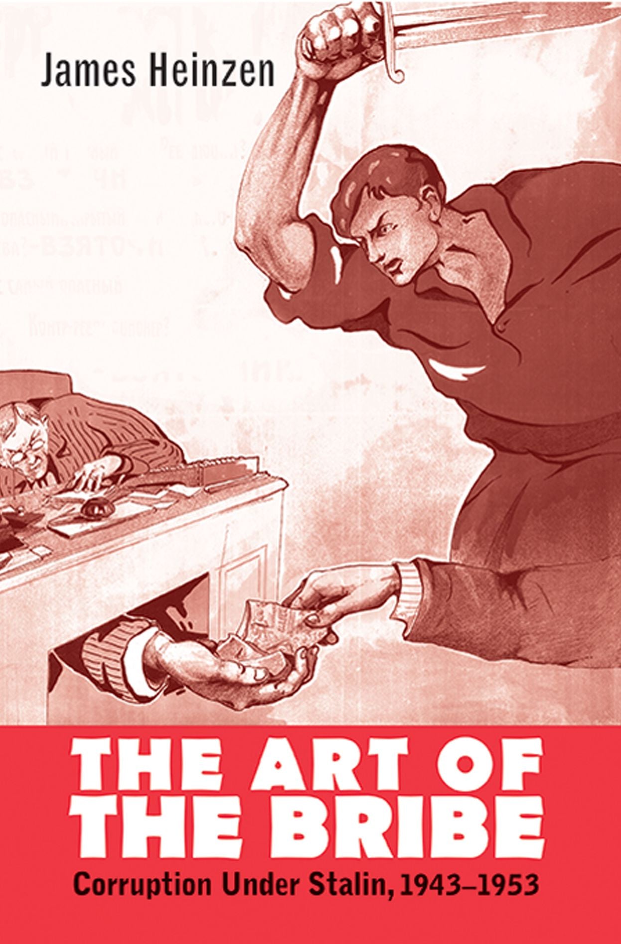The Art of the Bribe: Corruption Under Stalin, 1943-1953