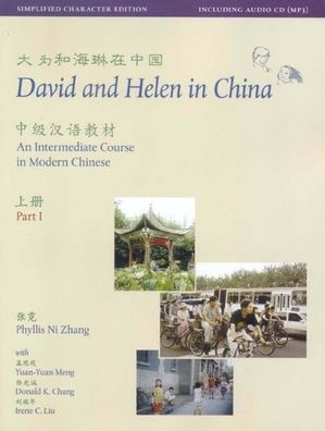 David and Helen in China: Simplified Character Edition: An Intermediate Course in Modern Chinese: With Online Media